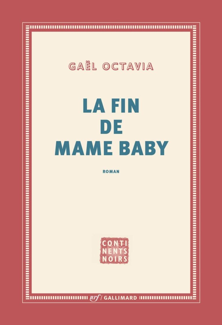 La fin de Mame Baby de Gaël Octavia