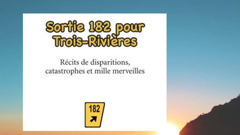  Sortie 182 pour Trois-Rivières de Michel Lord