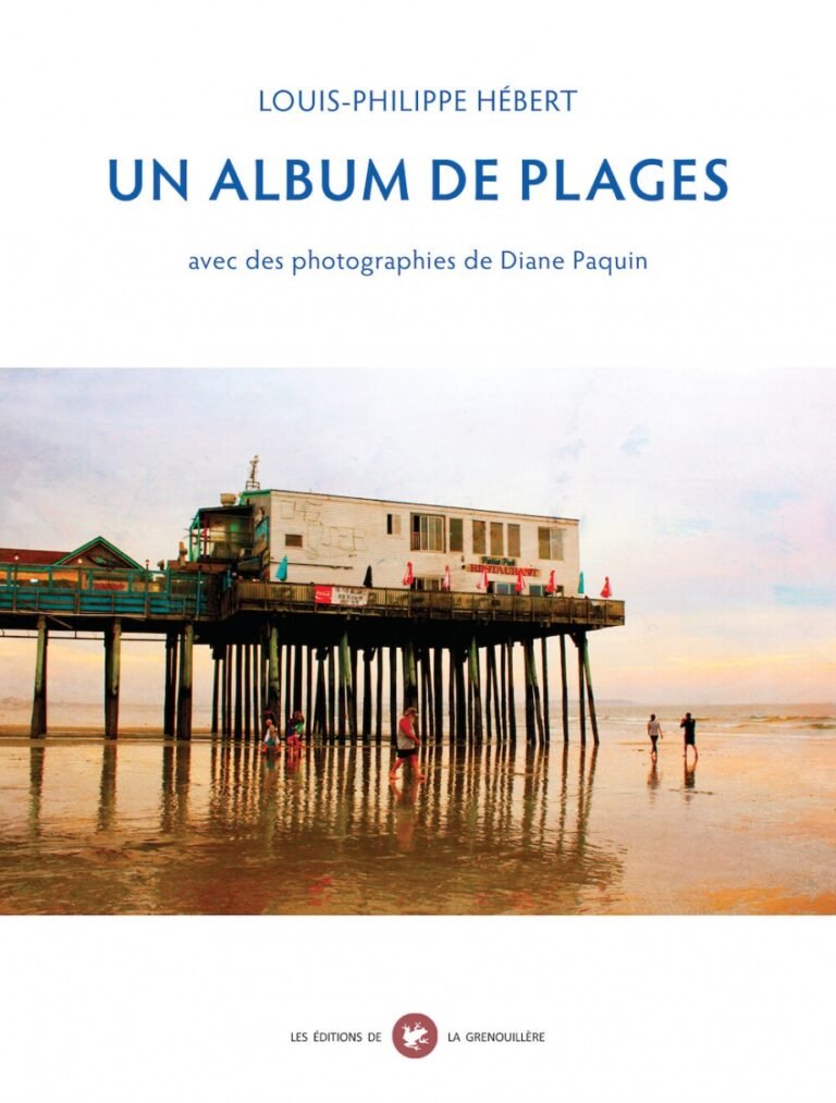 Un album de plages : mémoire, mer et murmures – Louis-Philippe Hébert et Diane Paquin