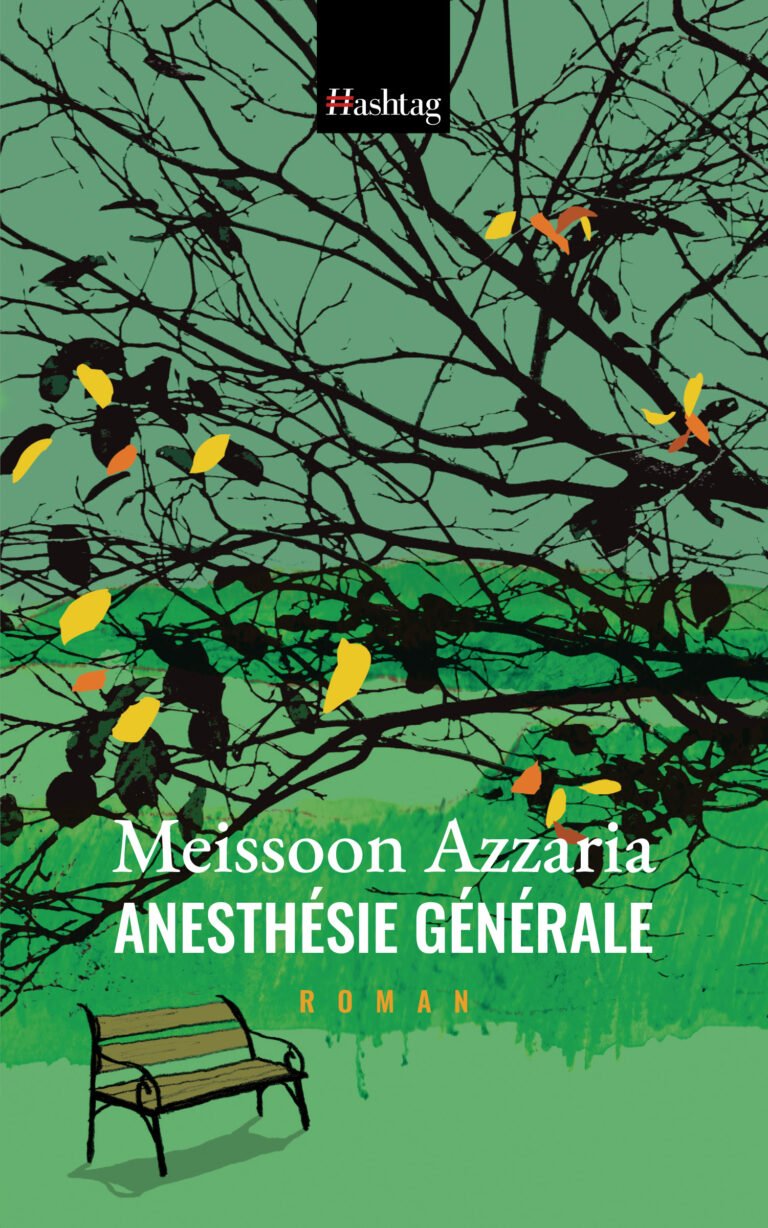 « Anesthésie générale » de Meissoon Azzaria
