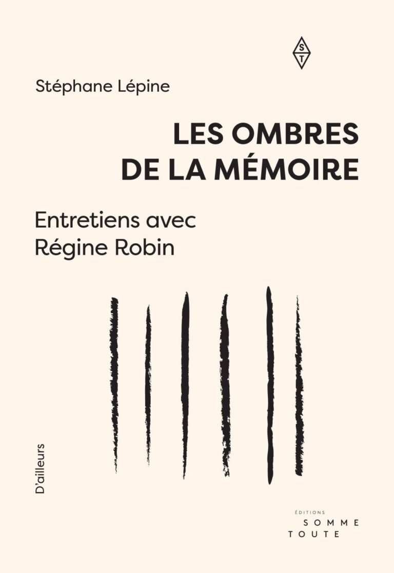 Chronique littéraire – Les ombres de la mémoire. Entretiens avec Régine Robin