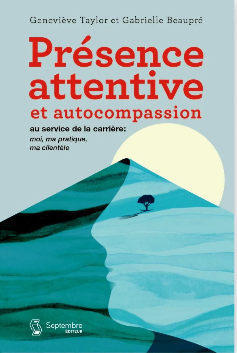 Présence attentive et autocompassion au service de la carrière de Gabrielle Beaupré et Geneviève Taylor