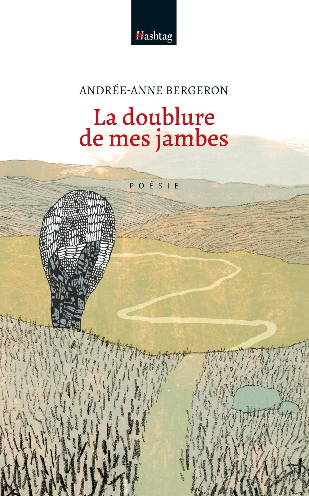 La doublure de mes jambes : Andrée-Anne Bergeron