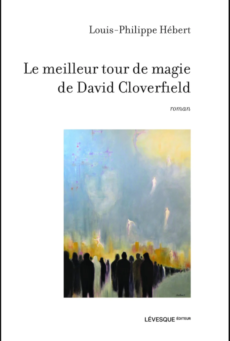 « Le meilleur tour de magie de David Cloverfield » de Louis-Philippe Hébert