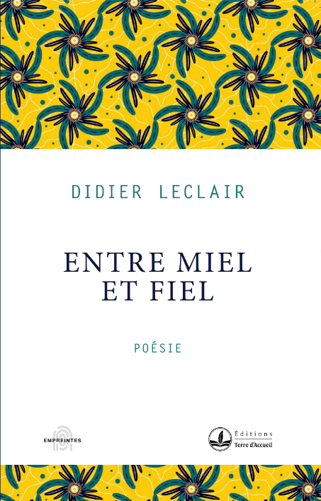 Didier Leclair : « Entre miel et fiel »