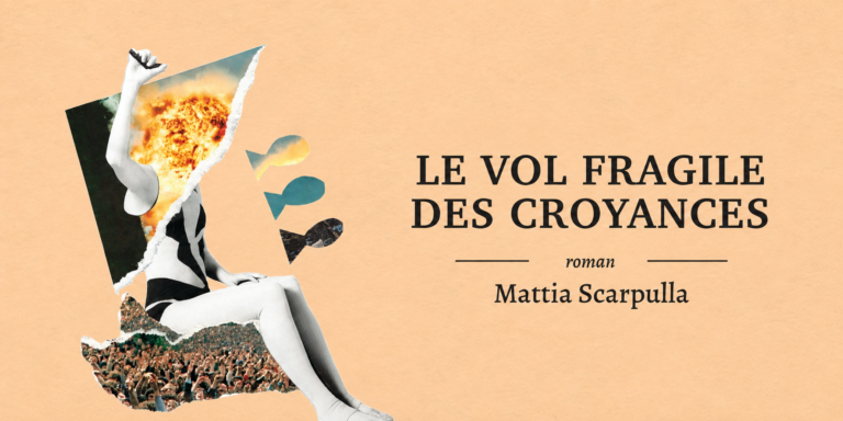 Le vol fragile des croyances- Mattia Scarpulla